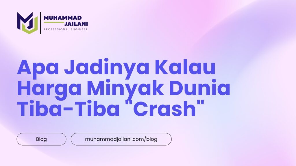 Apa Jadinya Kalau Harga Minyak Dunia Tiba-Tiba "Crash"?